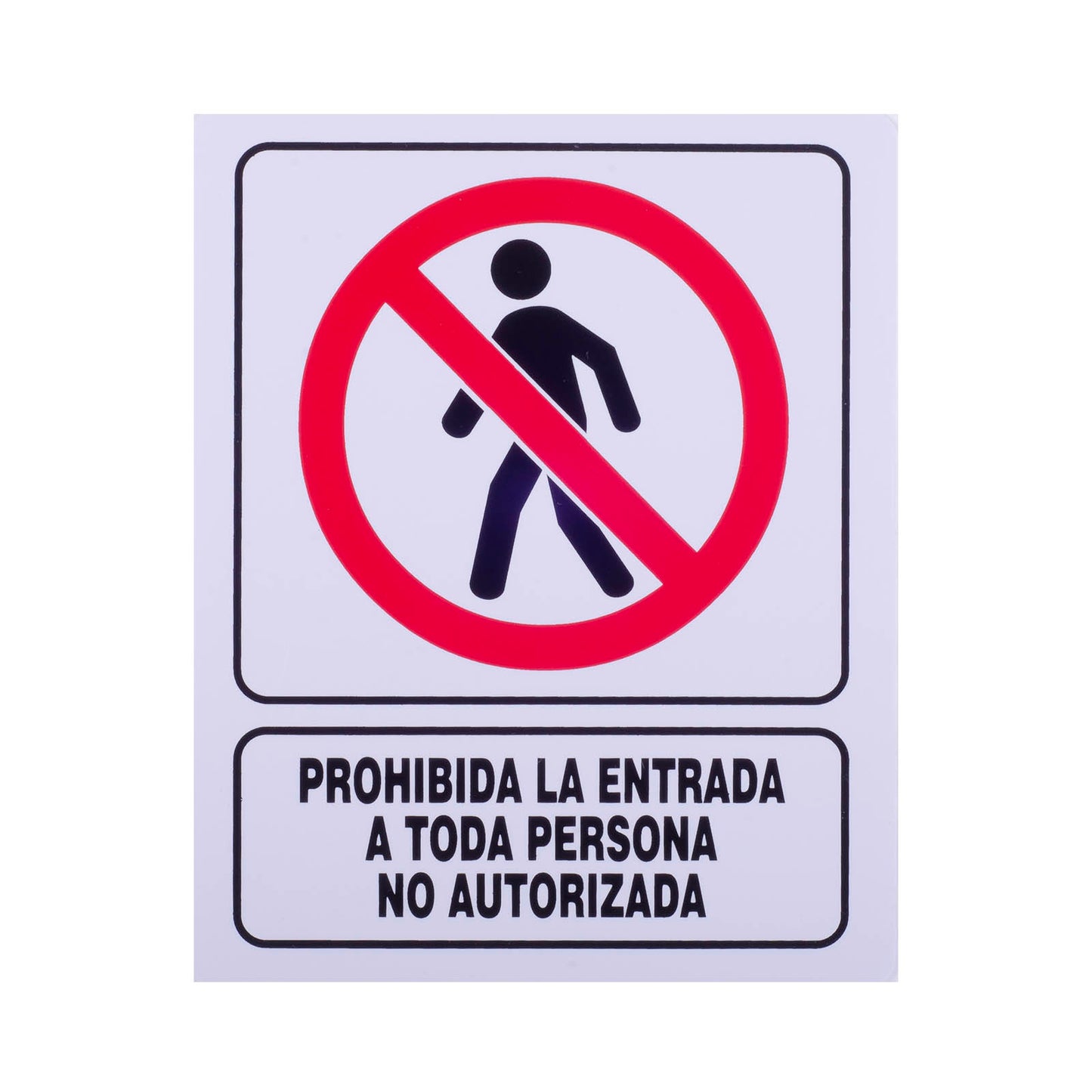 Señalamiento Prohibida La Entrada a Toda Persona no Autorizada (20 x 25)